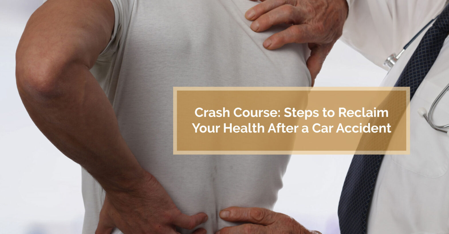 Steps to Reclaim Your Health After a Car Accident