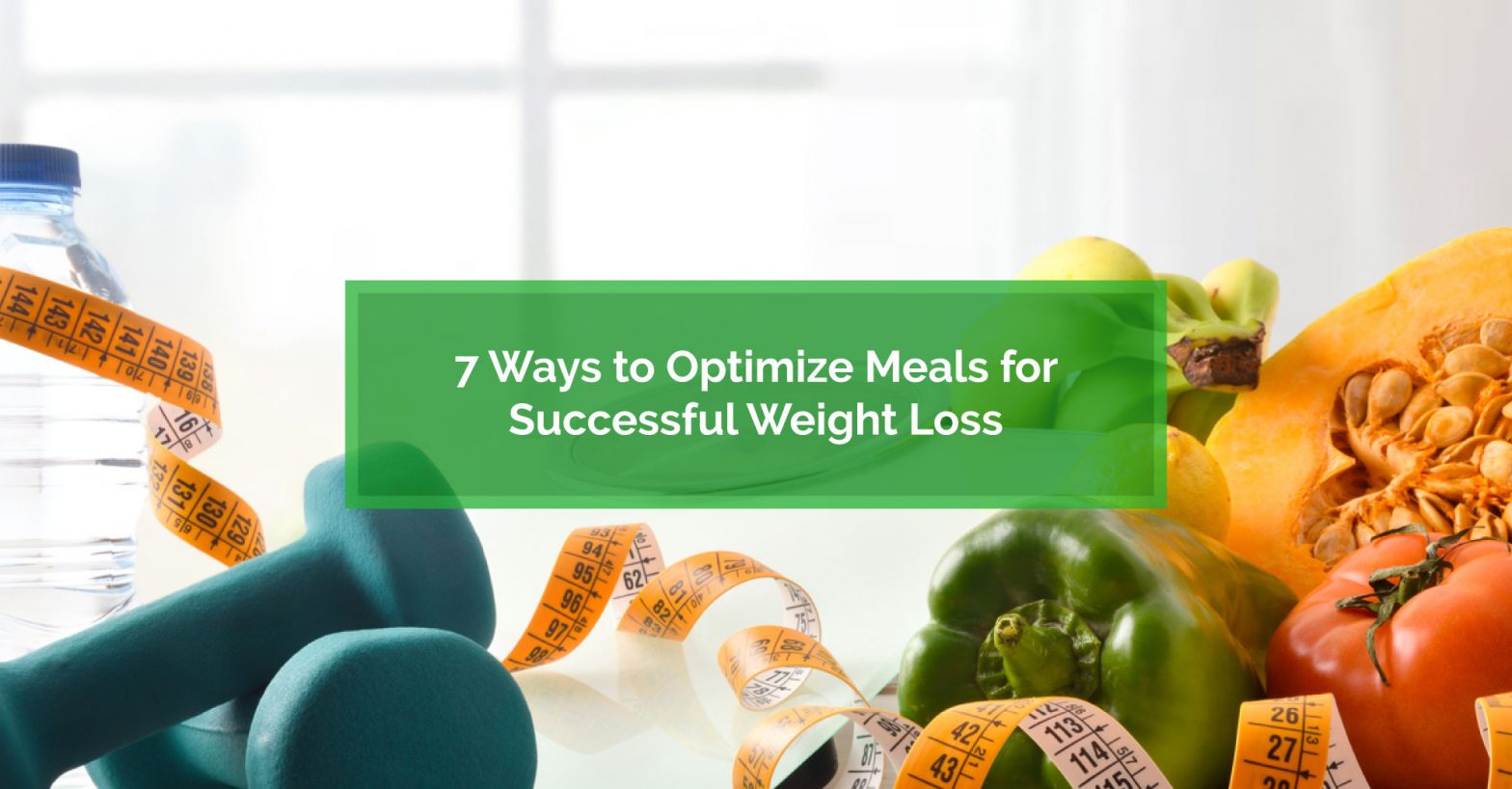 Tips to Optimize Meals for Successful Weight Loss