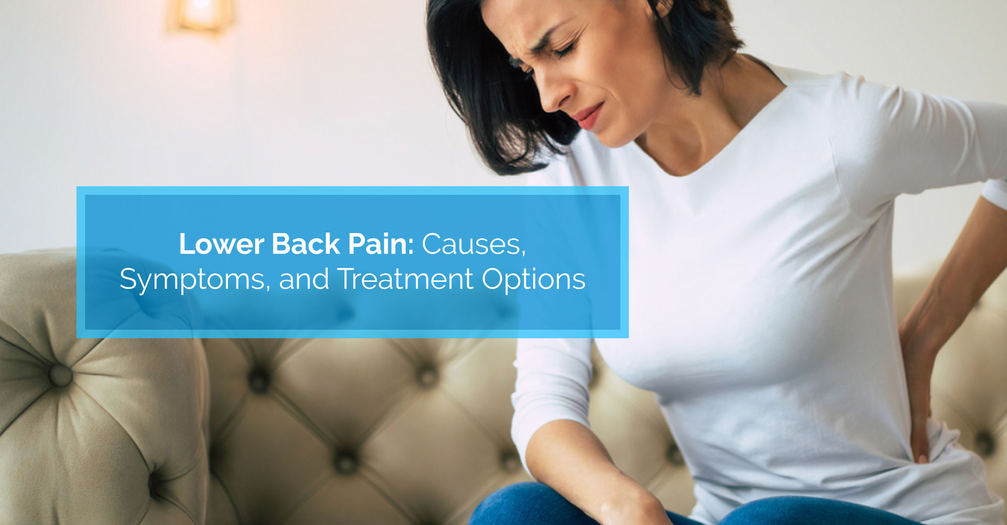 Lower Back Pain: Causes, Symptoms, and Treatment Options | Physiomed