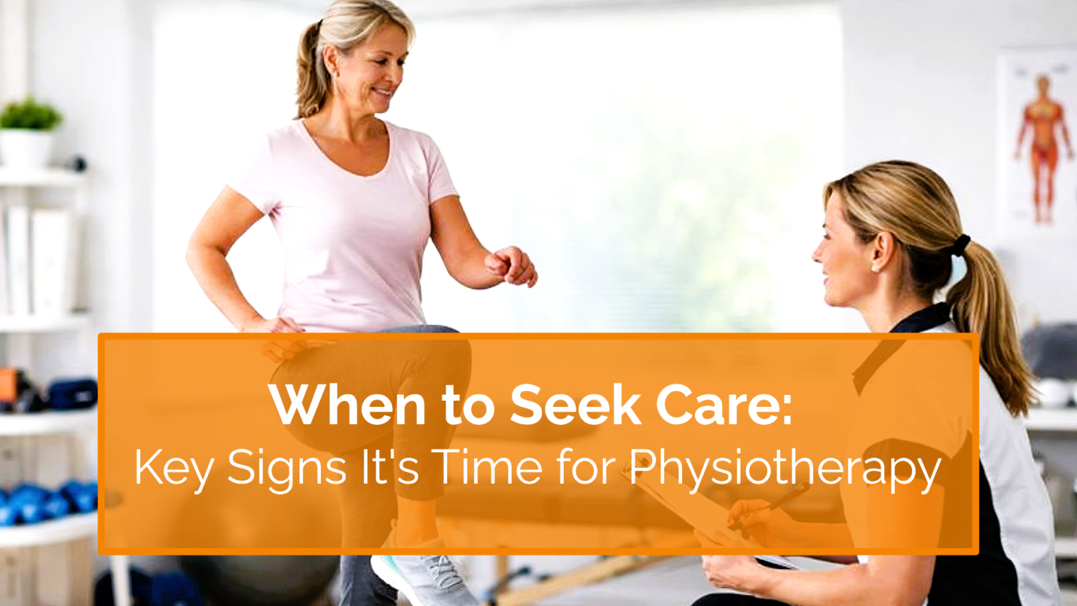 When-to-Seek-Care-Key-Signs-It’s-Time-for-Physiotherapy